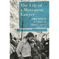 The Life of a Movement Lawyer: Lewis Pitts and the Struggle for Democracy, Equality, and Justice