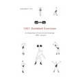1001 Dumbbell Exercises: A Compendium of Instructional Drawings 1860- Present