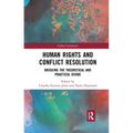 Human Rights and Conflict Resolution: Bridging the Theoretical and Practical Divide