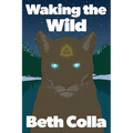Waking the Wild