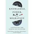 Knowledge, Power, and Migration: Contesting the North/South Divide