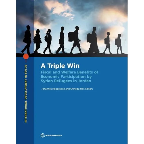 A Triple Win: Fiscal and Welfare Benefits of Economic Participation by Syrian Refugees in Jordan