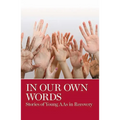 In Our Own Words: Stories of Young Aa's in Recovery