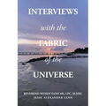 Interviews with the Fabric of the Universe