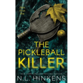 The Pickleball Killer