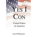 Yes I Con: United Fakes of America