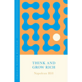 Think and Grow Rich: Timeless Wisdom Distilled
