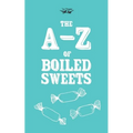 The A-Z of Boiled Sweets