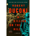 A Killing on the Hill: A Thriller