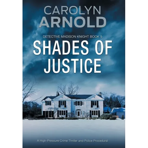 Shades of Justice: A High-Pressure Crime Thriller and Police Procedural