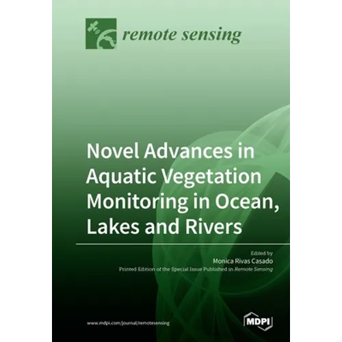 Novel Advances in Aquatic Vegetation Monitoring in Ocean, Lakes and Rivers
