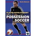 Player Development for Possession Soccer: Essential Skills for the First Ball Game