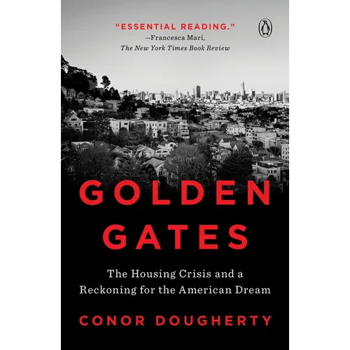 Golden Gates: The Housing Crisis and a Reckoning for the American Dream