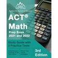 ACT Math Prep Book 2021 and 2022: Study Guide with 3 Practice Tests [3rd Edition]