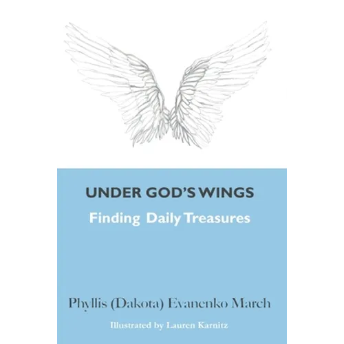 Under God's Wings: Finding Daily Treasures