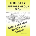 OBESITY SUPPORT GROUP FAQs: Before and After Weight Loss Surgery