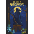 The Witch of Flickerwood