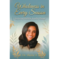 Wholeness in Every Season