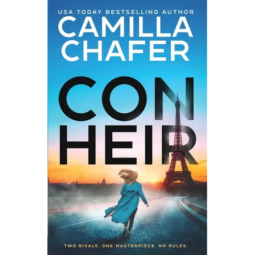 Con Heir: The gripping romantic art heist thriller from MILLION COPY BESTSELLER Camilla Chafer