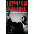 Disappearing the President: Trump, Truth Social, and the Fight for the Republic