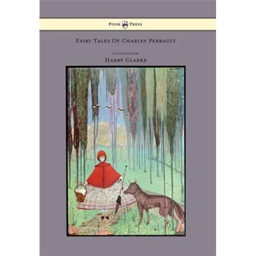 Fairy Tales of Charles Perrault - Illustrated by Harry Clarke