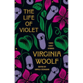 The Life of Violet: Three Early Stories