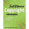 Just Wanna Copyright for Makers: A Legal Roadmap for Creatives