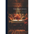 The Man Jesus