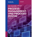 Prozessmanagement Und Process-Mining: Grundlagen