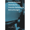 Atemraume: Pneumo-Asthetische Betrachtungen