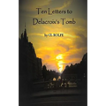 Ten Letters to Delacroix's Tomb