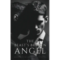 The Beast's Broken Angel: A Dark MM Mafia Romance