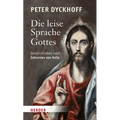 Die Leise Sprache Gottes: Geistlich Leben Nach Johannes Von Avila