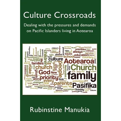 Culture Crossroads: Dealing with the Pressures and Demands on Pacific Islanders Living in Aotearoa