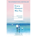 Every Moment Was You: Notes on Loving and Parting