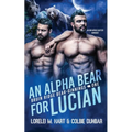 An Alpha Bear For Lucian: An MM Shifter Mpreg Romance