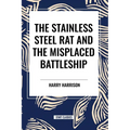 The stainless Steel Rat and The Misplaced Battleship