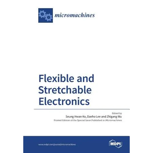 Flexible and Stretchable Electronics