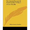 The Colonial Records Of North Carolina V2 Part 2: 1713 To 1728 (1886)