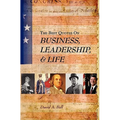 The Best Quotes on Business, Leadership, & Life