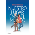 Nuestro Lugar En El Mundo (Novela) / Our Place in the World (a Novel)