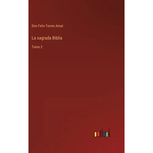 La sagrada Biblia: Tomo 2