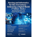 Nursing and Informatics for the 21st Century - Embracing a Digital World, 3rd Edition - Book 2: Nursing Education and Digital Health Strategies
