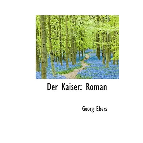 Der Kaiser: Roman