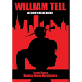 William Tell A Tommy Keane Novel: A Tommy Keane Novel
