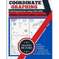 Coordinate Graphing: Creating Pictures Using Math Skills Holiday Themed Book With Mystery Hidden Pictures A Graph Art Puzzles Book