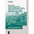 Strafrechts- und Kriminalitätsgeschichte der Frühen Neuzeit