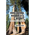 Cross-Cultural Research with Integrity: Collected Wisdom from Researchers in Social Settings