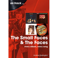 Small Faces and the Faces: Every Album, Every Song
