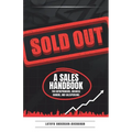 Sold Out: A Sales Handbook for Entrepreneurs, Business Owners and Salespersons